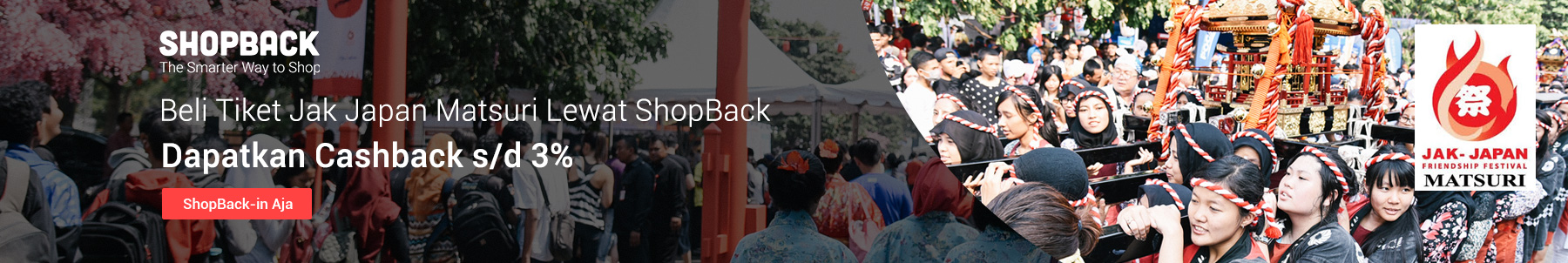 Jak Japan Matsuri 2019, Voucher Spesial + CASHBACK - ShopBack